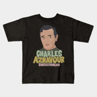 Charles Aznavour - Sinatra Français Kids T-Shirt